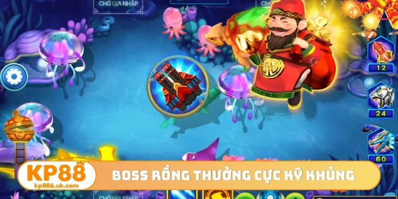 Boss rồng thưởng cực kỳ khủng