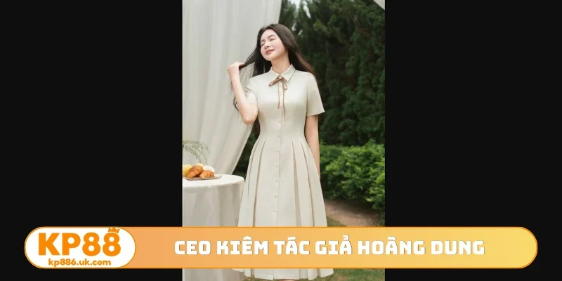 CEO kiêm tác giả Hoàng Dung