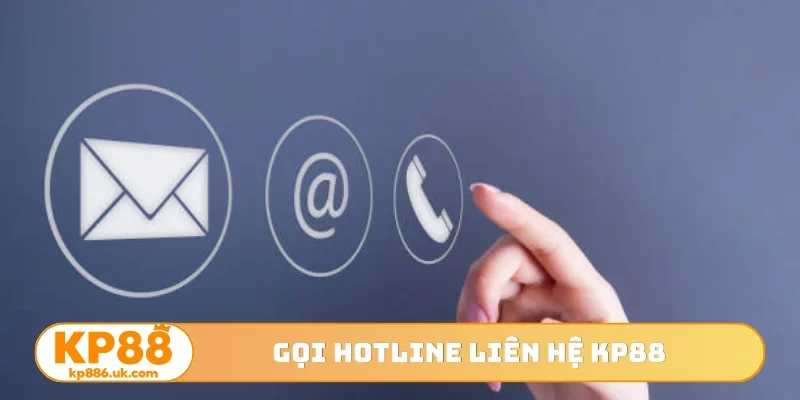Gọi hotline liên hệ KP88