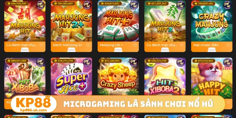 Microgaming là sảnh chơi nổ hũ hot