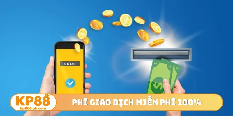 Phí giao dịch miễn phí 100%