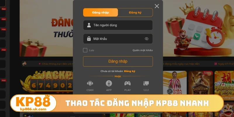 Thao tác đăng nhập KP88 nhanh